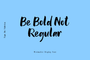 Be Bold Not Regular: A Premium Display Font for Brands